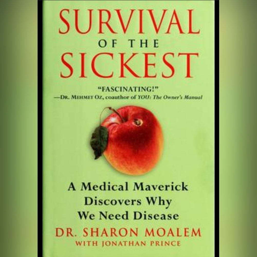 Survival of the Sickest Book | A Medical Maverick Discovers Why We Need Disease